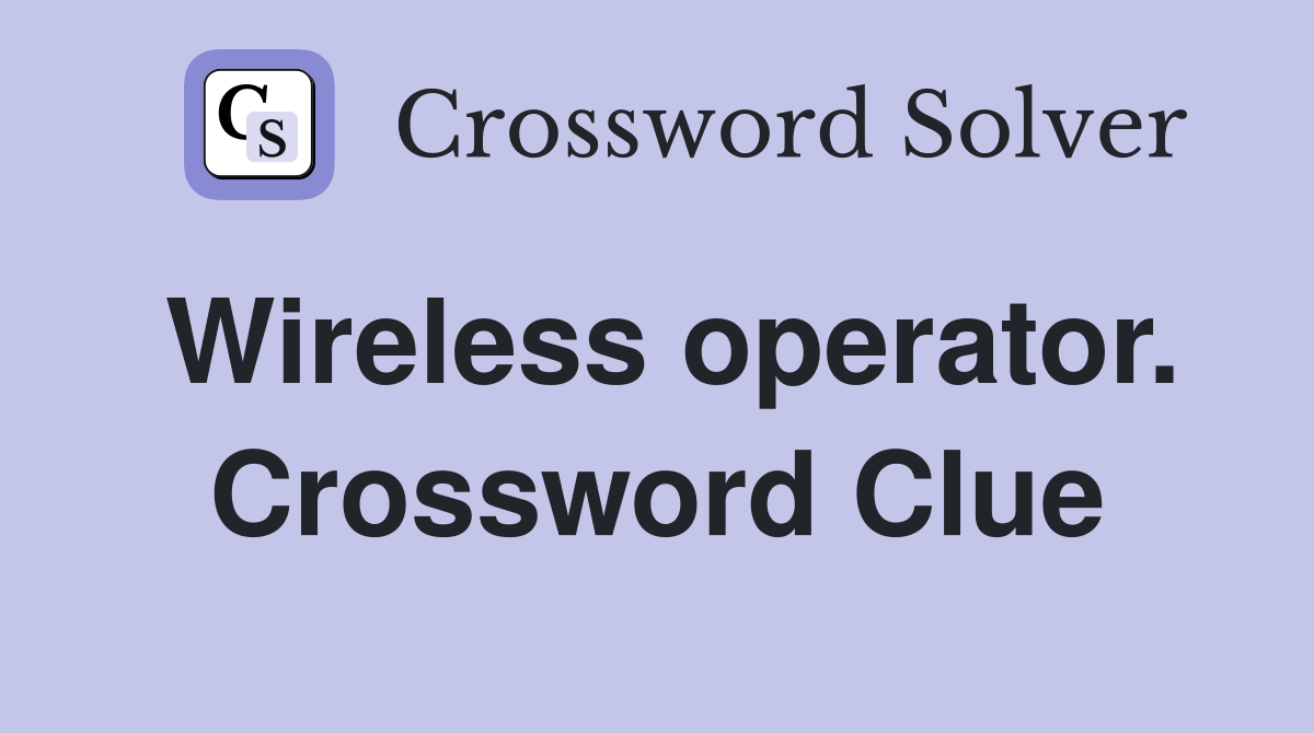 Wireless operator. Crossword Clue