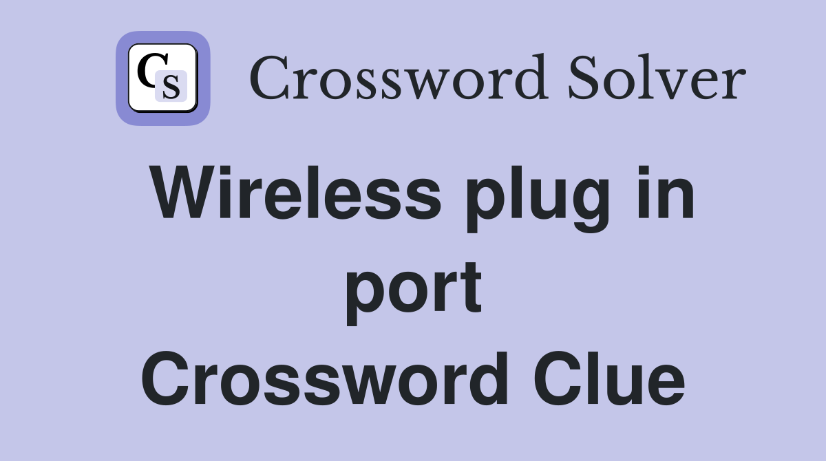 Wireless plug in port Crossword Clue