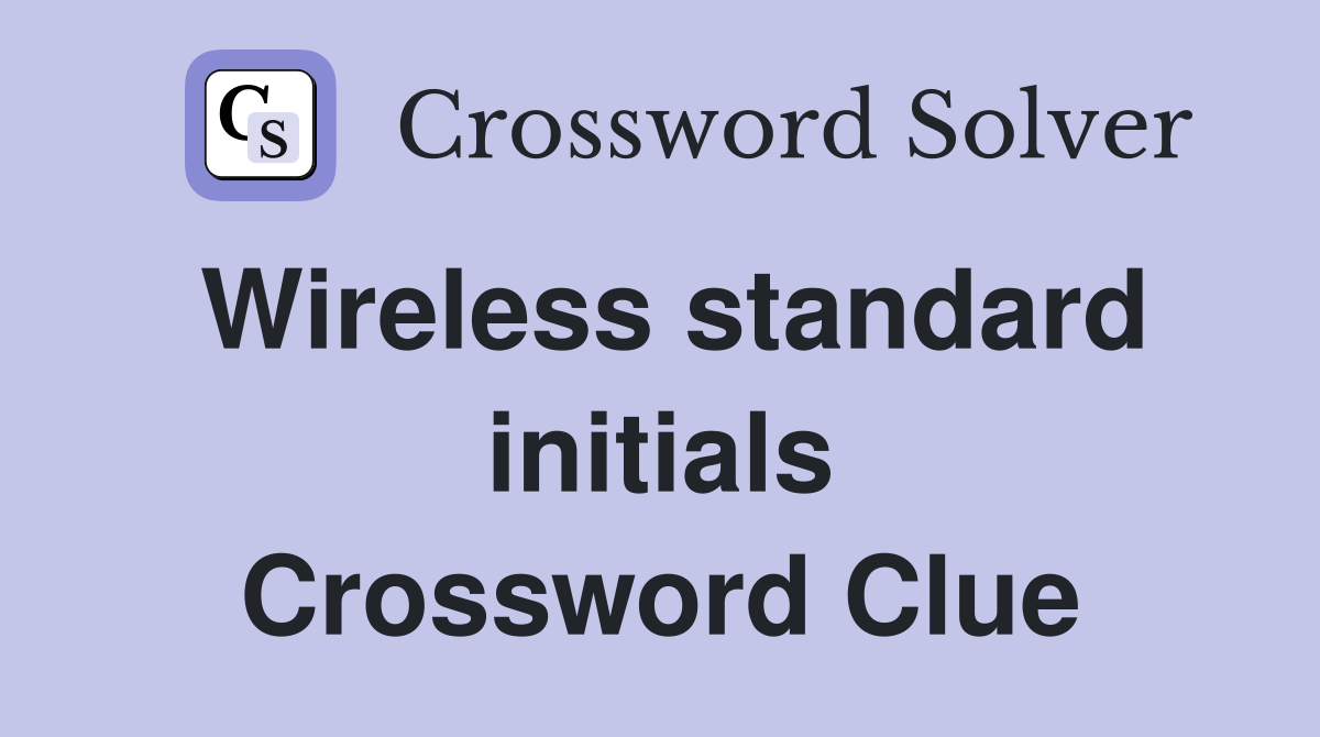 Wireless standard initials Crossword Clue