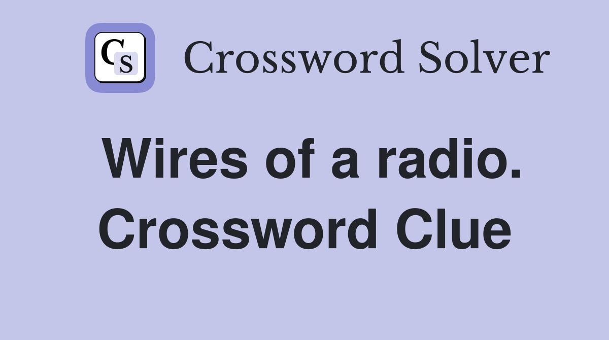 Wires of a radio. Crossword Clue