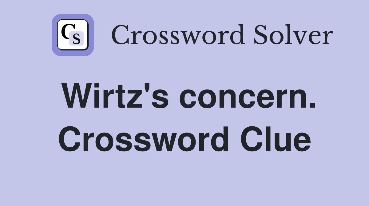 Wirtz's concern. Crossword Clue