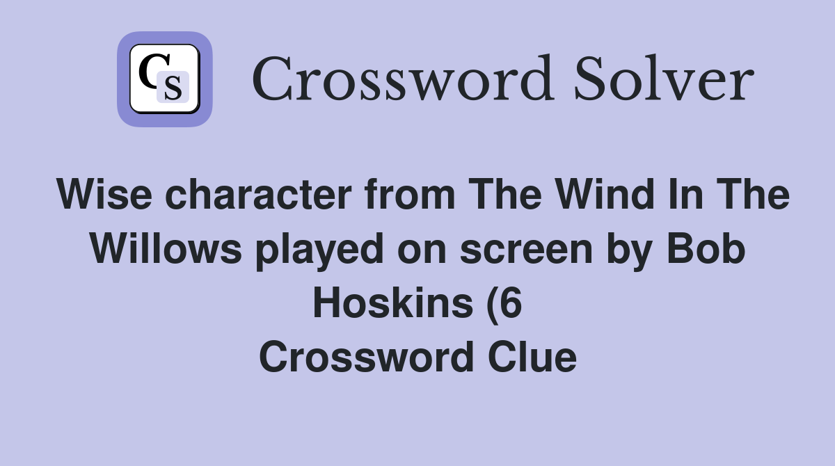 Wise character from The Wind In The Willows played on screen by Bob Wise character from The Wind In The Willows played on screen by Bob