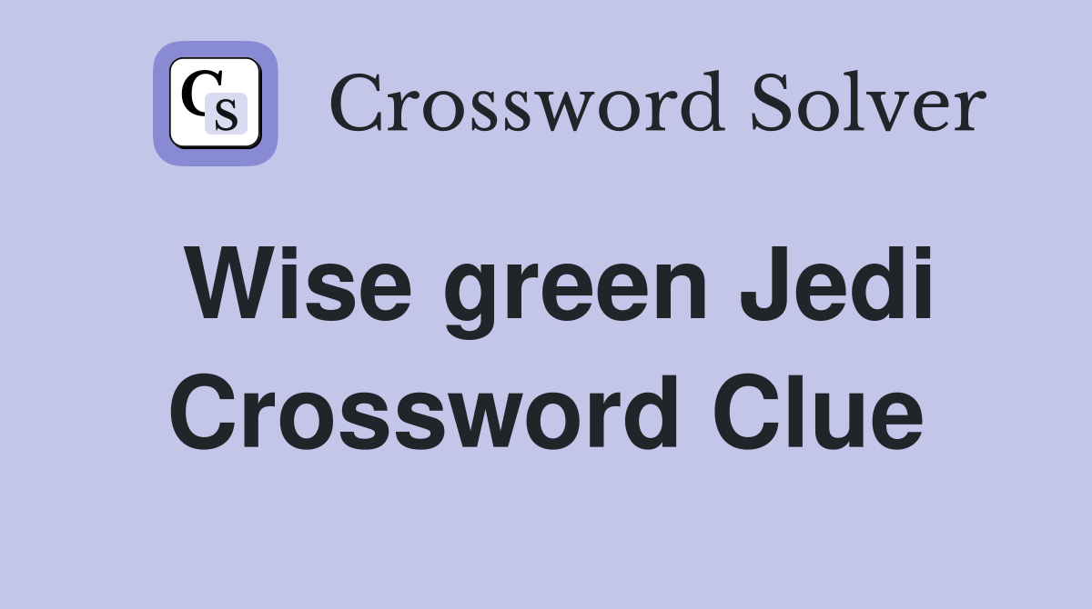 Wise green Jedi Crossword Clue