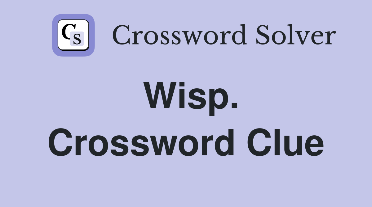 Wisp. Crossword Clue