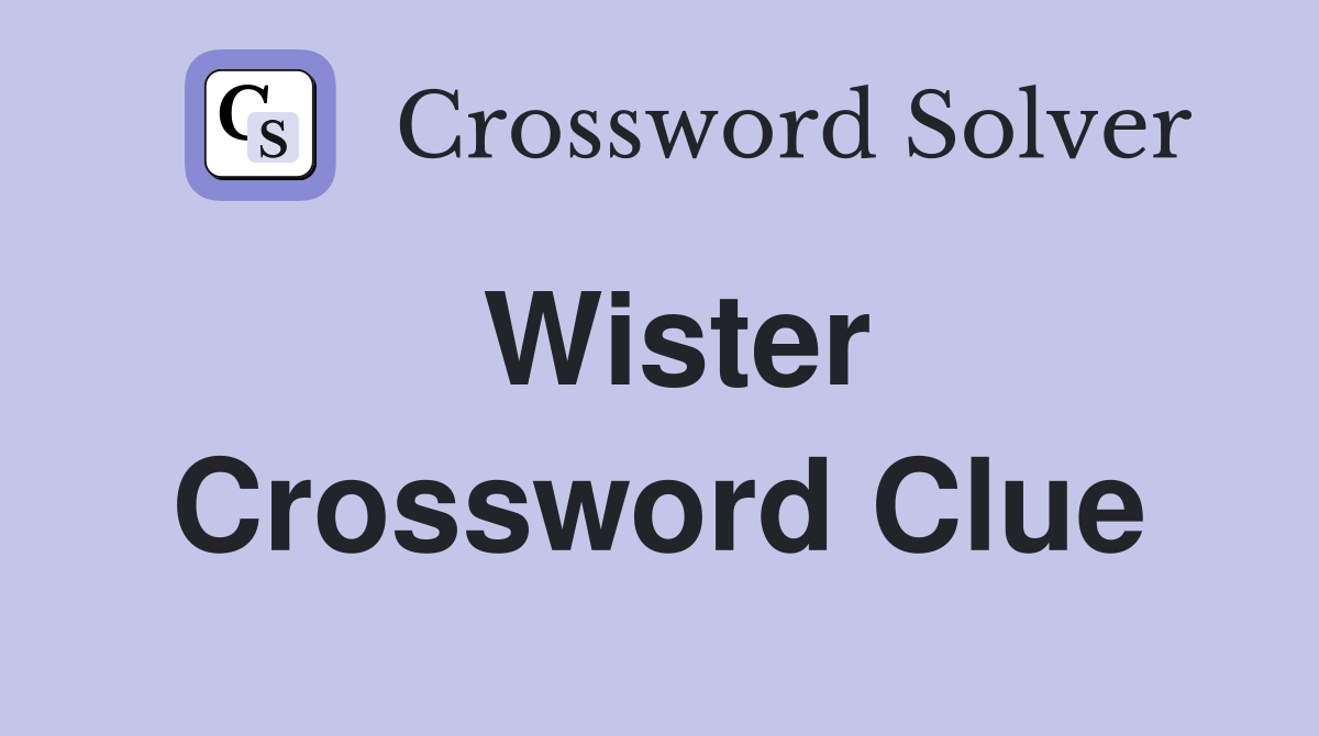 Wister Crossword Clue