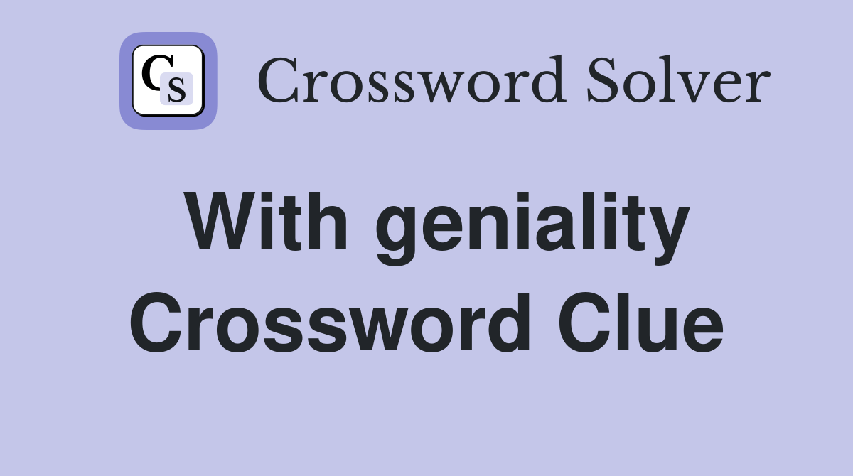 With geniality Crossword Clue