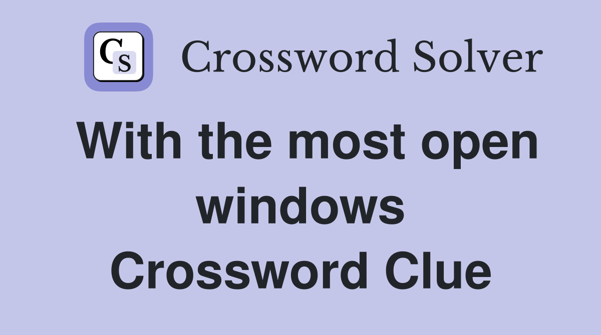 With the most open windows Crossword Clue