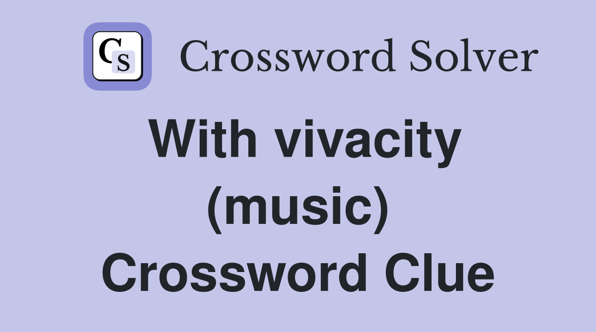 With vivacity (music) Crossword Clue