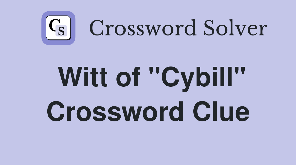 Witt of "Cybill" Crossword Clue