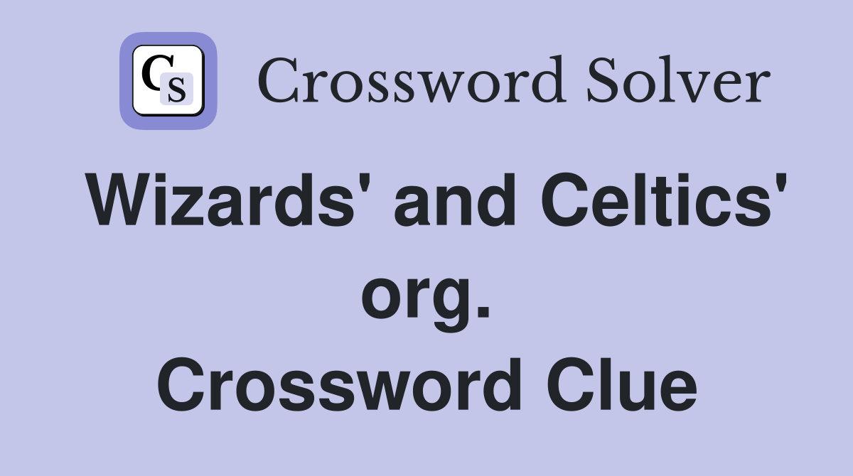 Wizards' and Celtics' org. Crossword Clue