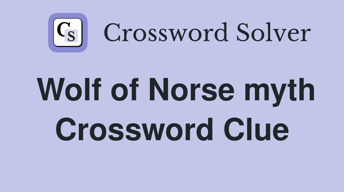Wolf of Norse myth Crossword Clue