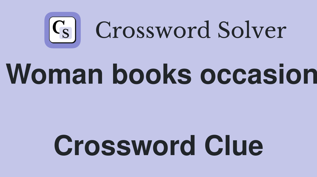 Woman books occasion  Crossword Clue