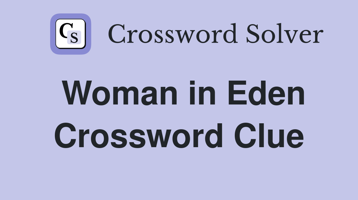 Woman in Eden Crossword Clue