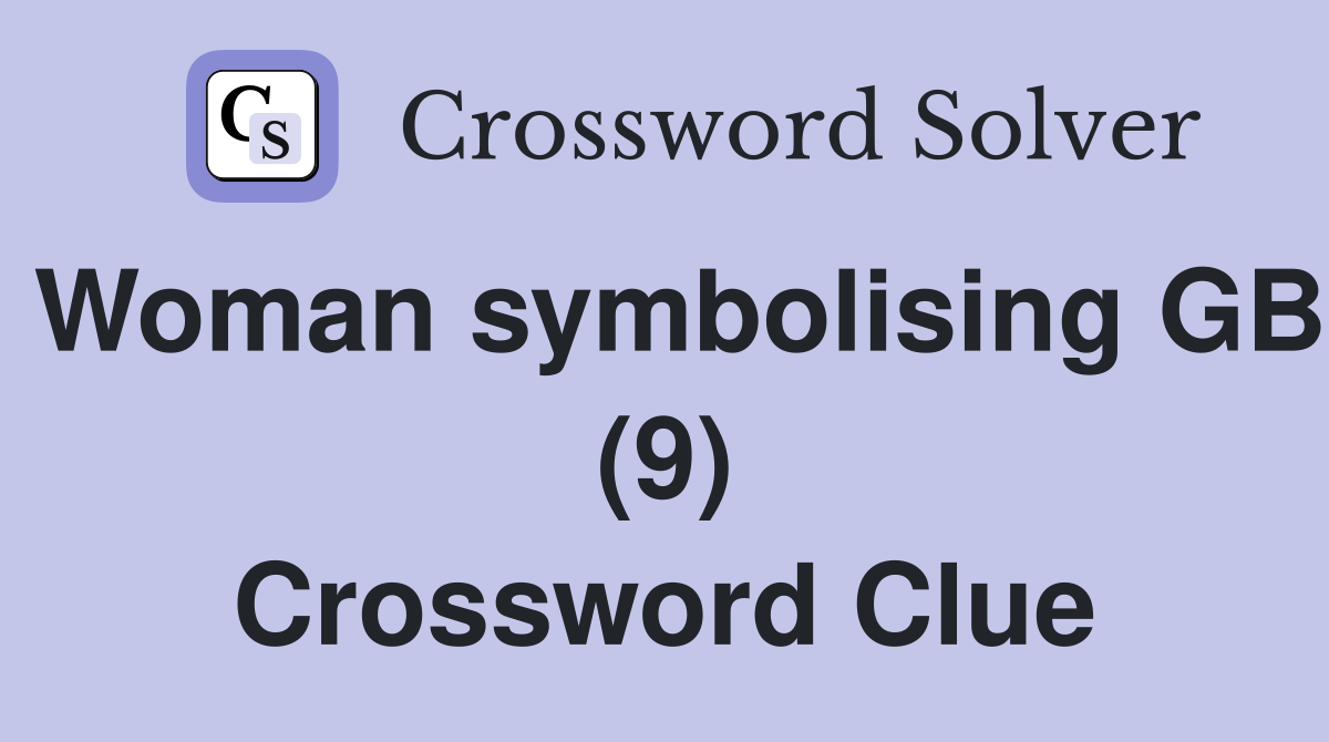 Woman symbolising GB (9) Crossword Clue