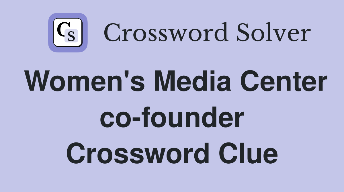 Women's Media Center co-founder Crossword Clue