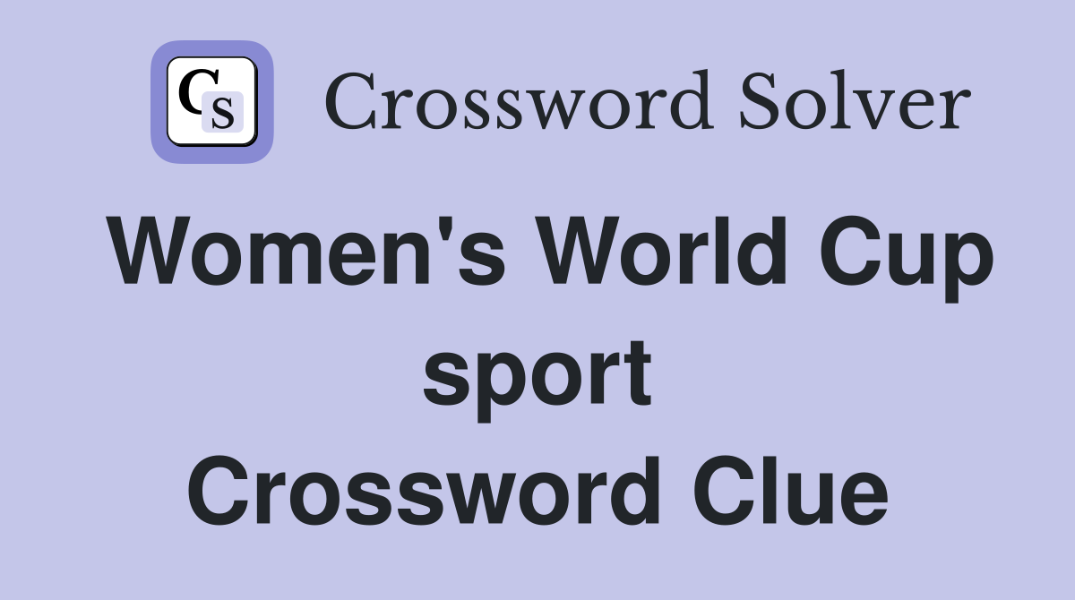 Women's World Cup sport Crossword Clue