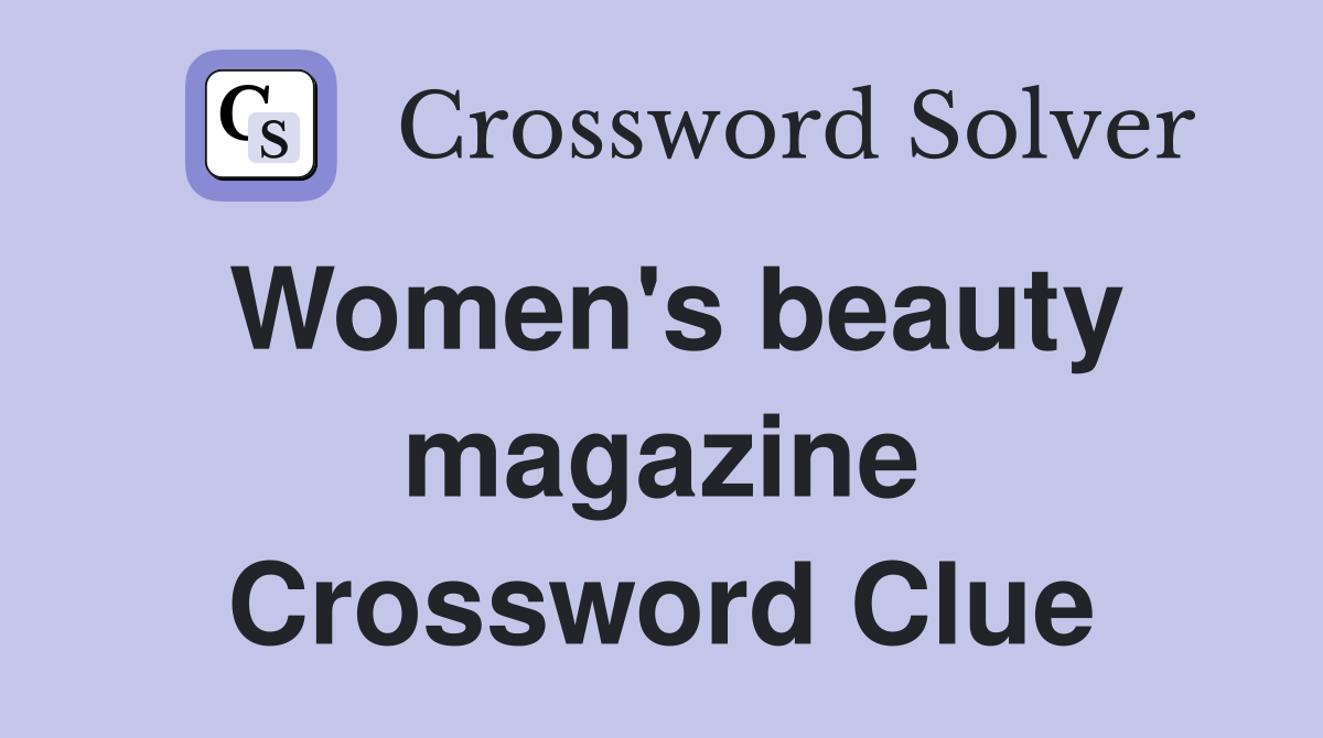 Women's beauty magazine Crossword Clue