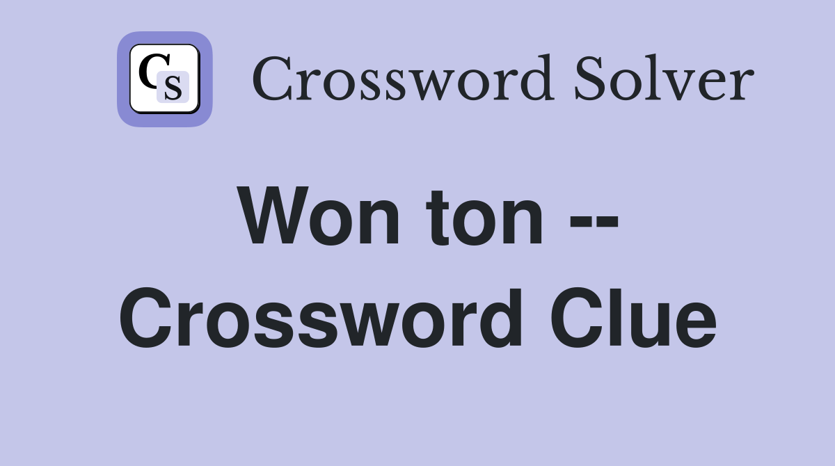 Won ton -- Crossword Clue