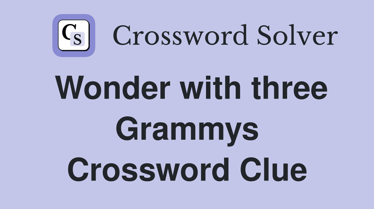Wonder with three Grammys Crossword Clue