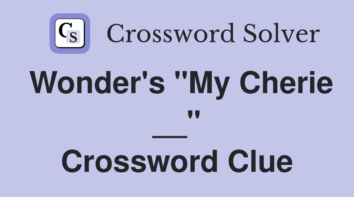 Wonder's "My Cherie __" Crossword Clue