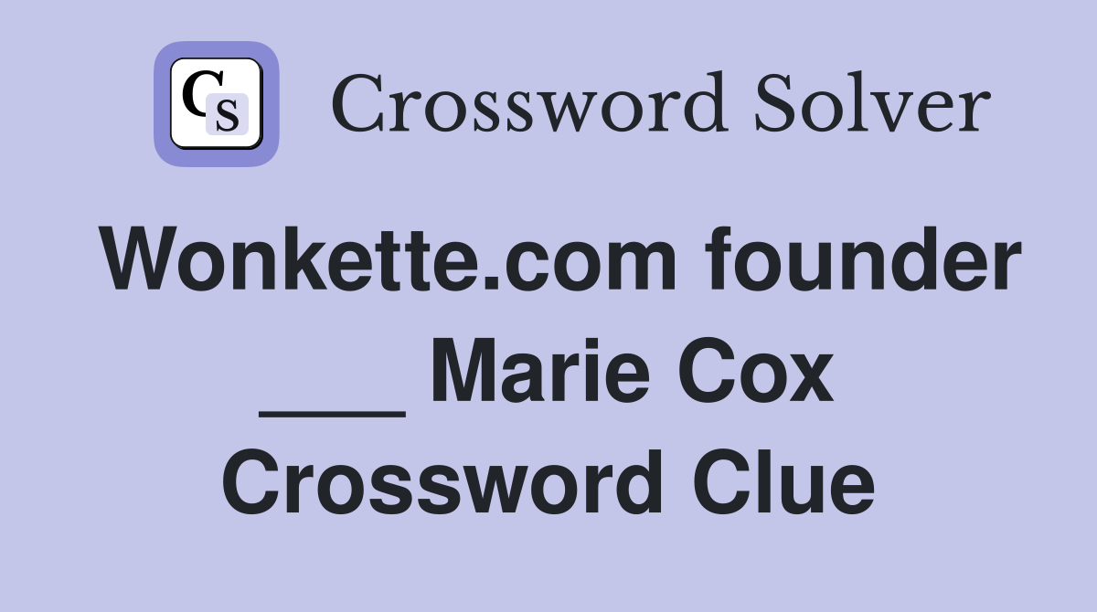 Wonkette.com founder ___ Marie Cox Crossword Clue