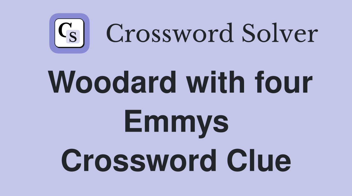 Woodard with four Emmys Crossword Clue