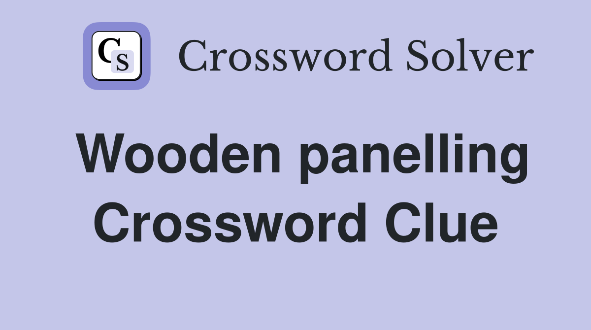 Wooden panelling Crossword Clue