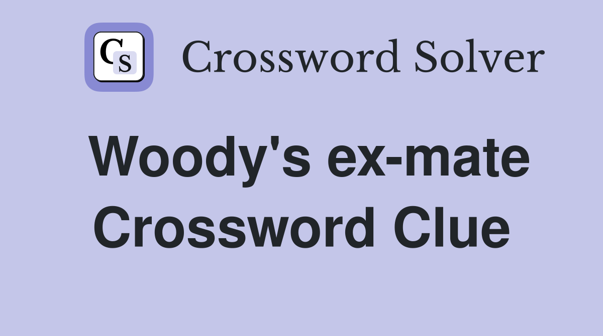 Woody's ex-mate Crossword Clue