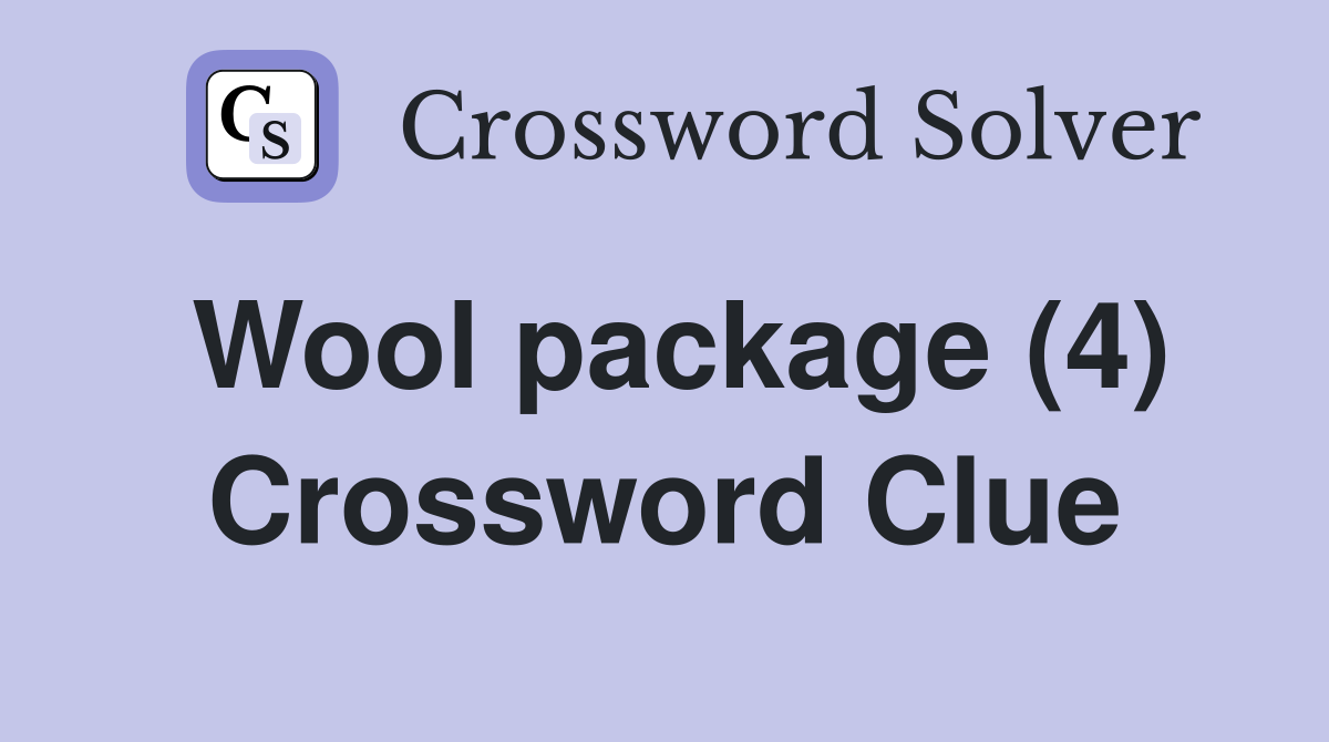 Wool package (4) Crossword Clue