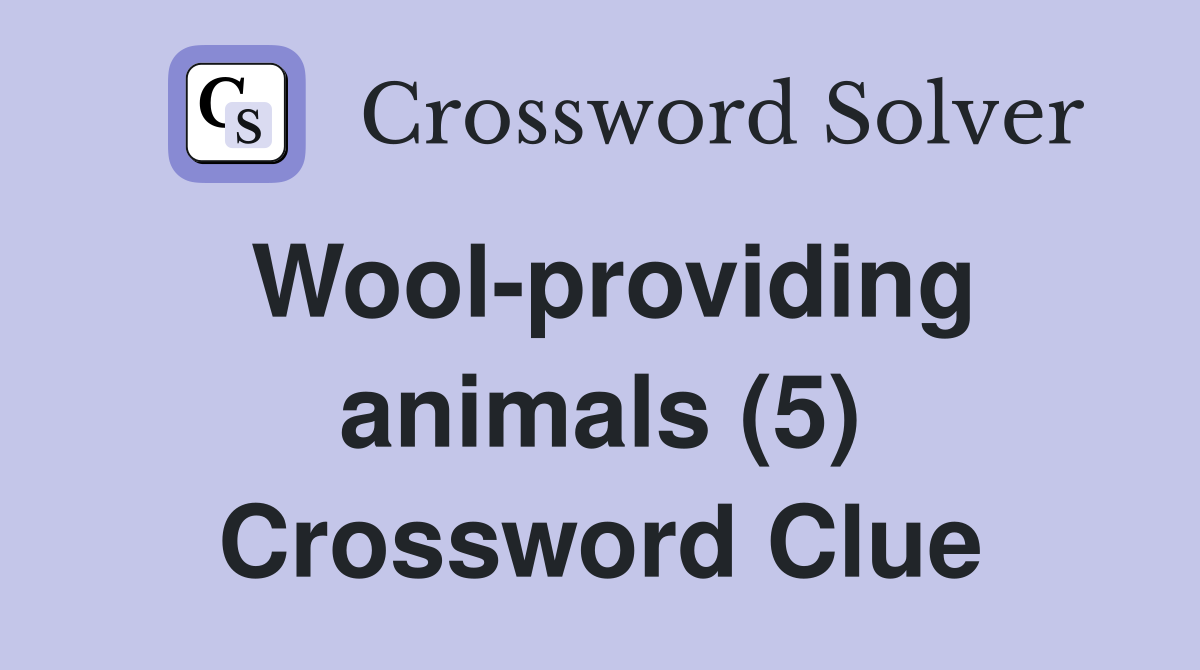 Wool-providing animals (5) Crossword Clue