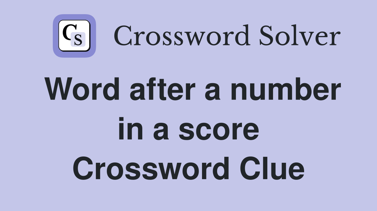 Word after a number in a score Crossword Clue