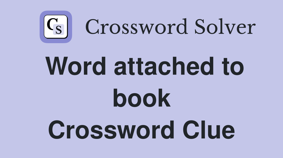 Word attached to book Crossword Clue