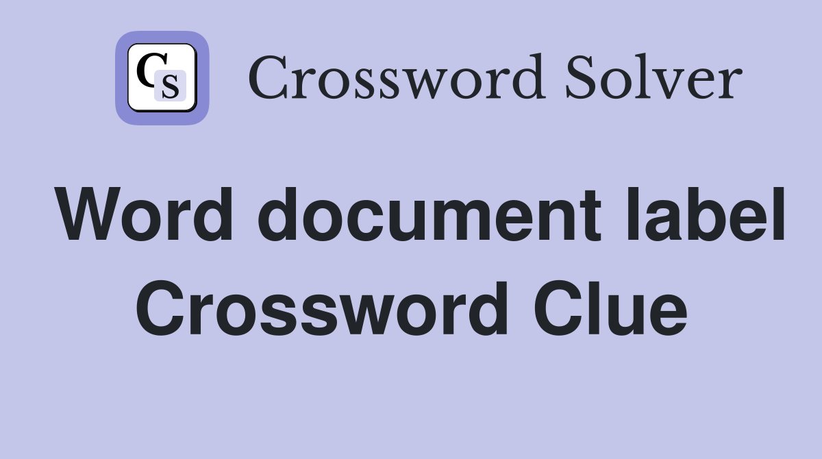Word document label Crossword Clue