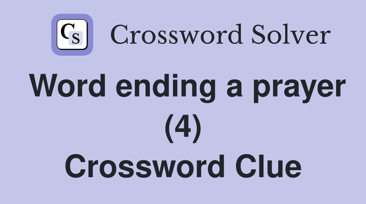 Word ending a prayer (4) Crossword Clue