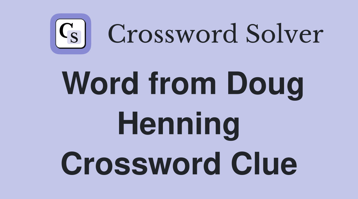 Word from Doug Henning Crossword Clue