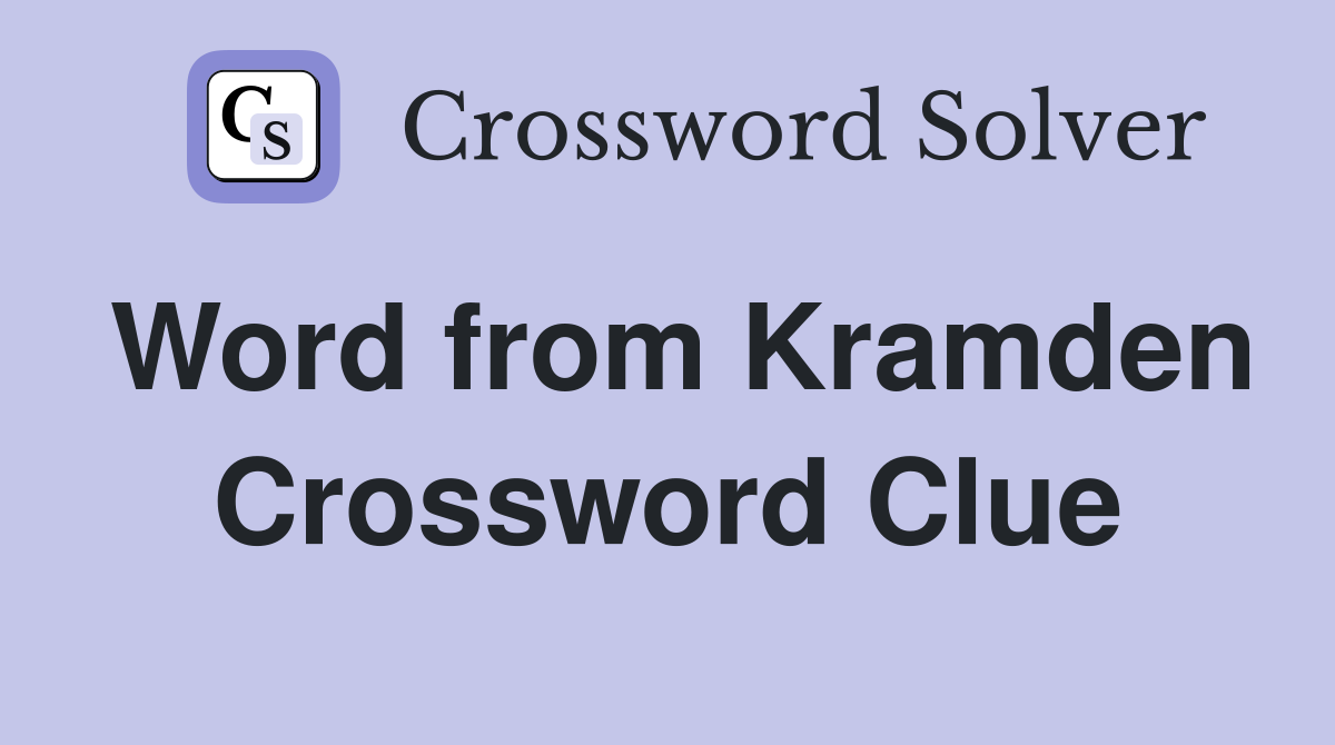 Word from Kramden Crossword Clue