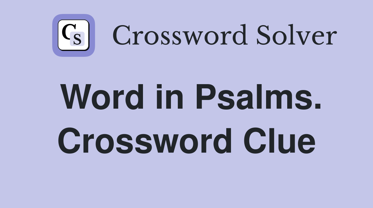 Word in Psalms. Crossword Clue