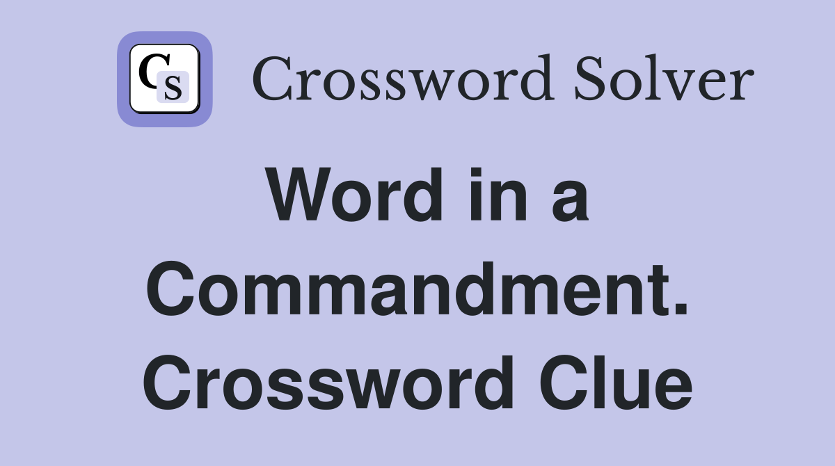 Word in a Commandment. Crossword Clue