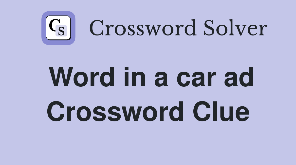 Word in a car ad Crossword Clue
