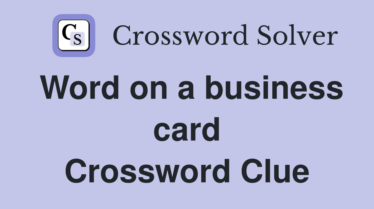 Word on a business card Crossword Clue