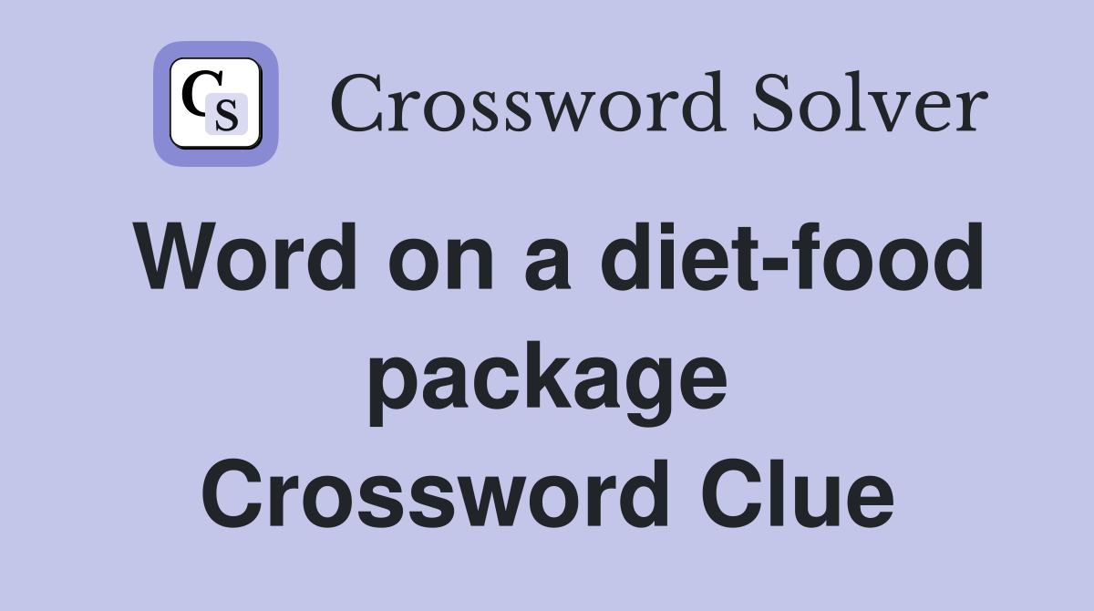 Word on a diet-food package Crossword Clue
