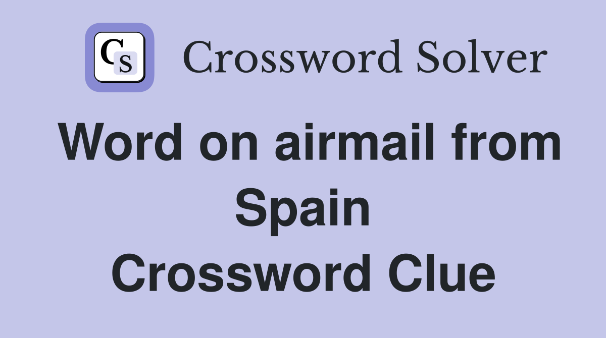 Word on airmail from Spain Crossword Clue
