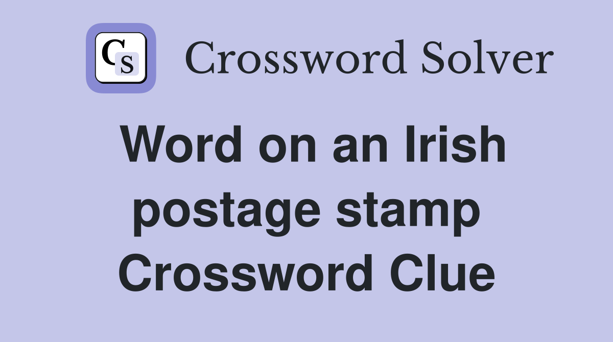 Word on an Irish postage stamp Crossword Clue