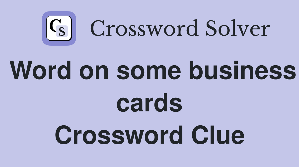 Word on some business cards Crossword Clue