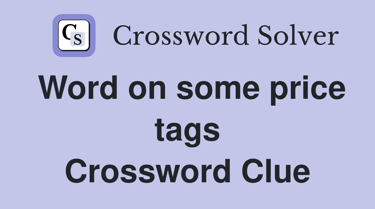 Word on some price tags Crossword Clue