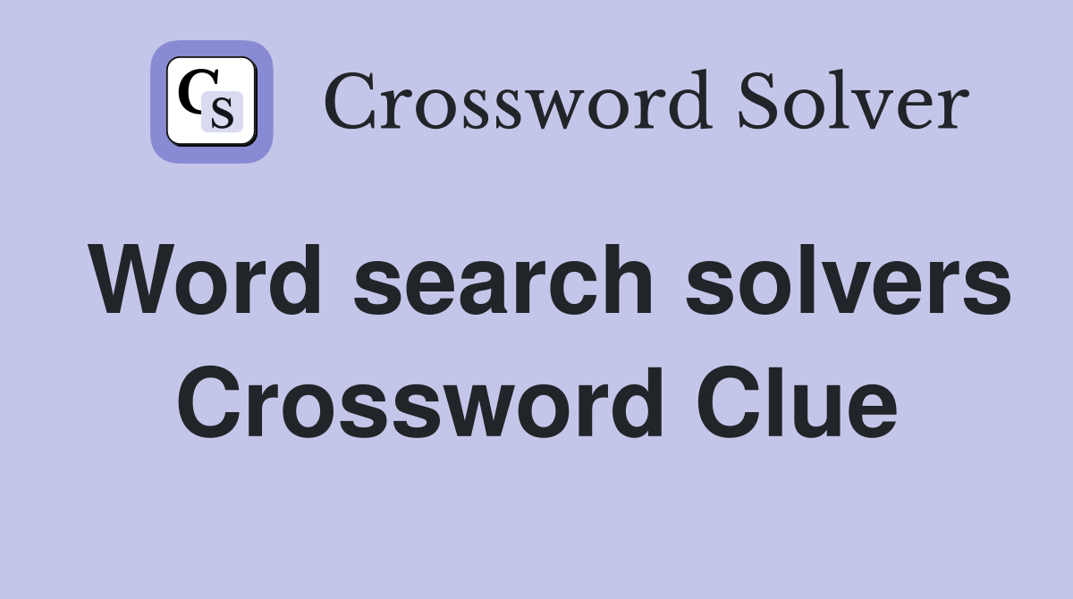 Word search solvers Crossword Clue