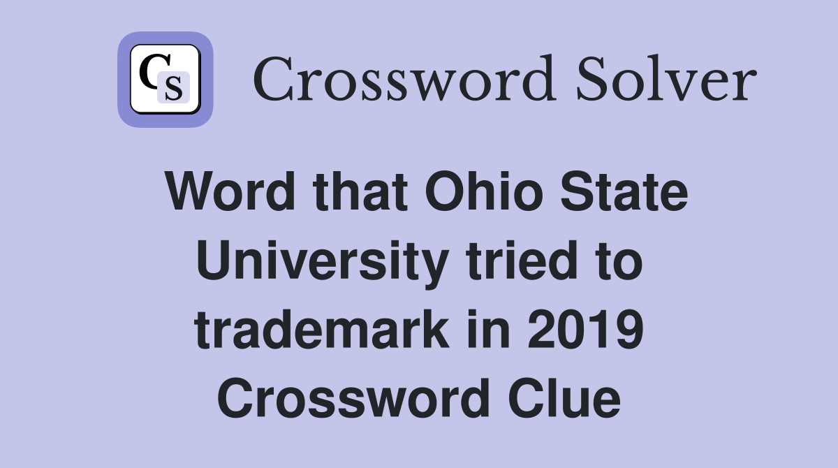 Word that Ohio State University tried to trademark in 2019 Crossword Clue