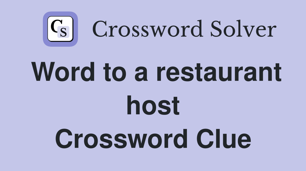 Word to a restaurant host Crossword Clue