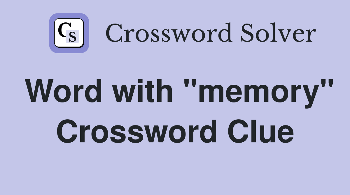 Word with "memory" Crossword Clue