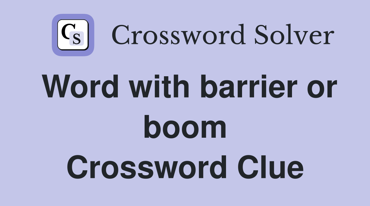 Word with barrier or boom Crossword Clue